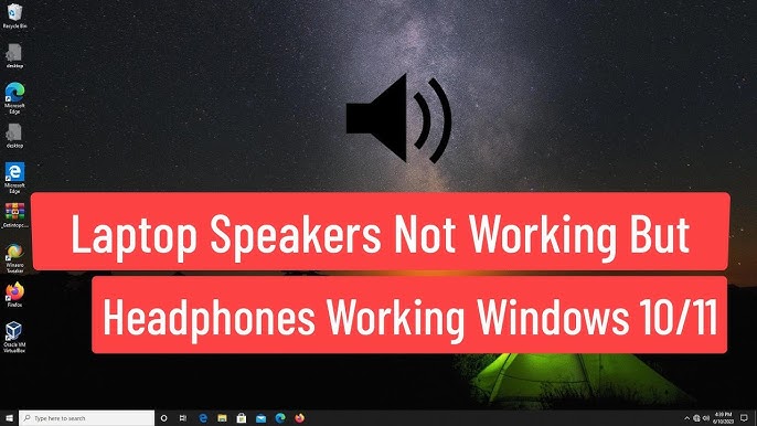 How To Solve: Laptop Speakers Not Working Issue [2023]